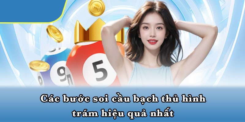 Các bước soi cầu bạch thủ hình trám hiệu quả nhất