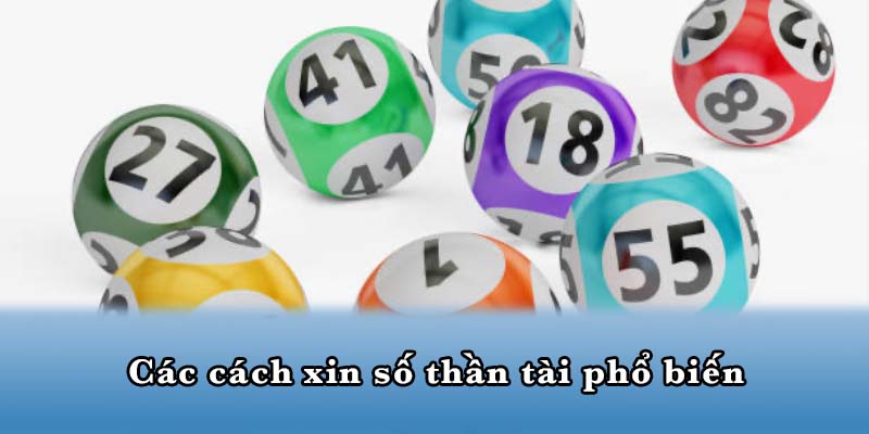 Các cách xin số thần tài phổ biến
