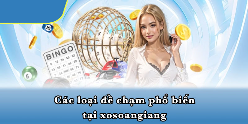 Các loại đề chạm phổ biến