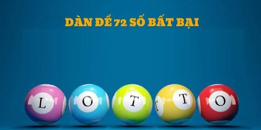 Các phương pháp chọn số trong dàn đề 72 số bất bại