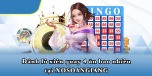 Đánh lô xiên quay 4 ăn bao nhiêu tại Xosoangiang