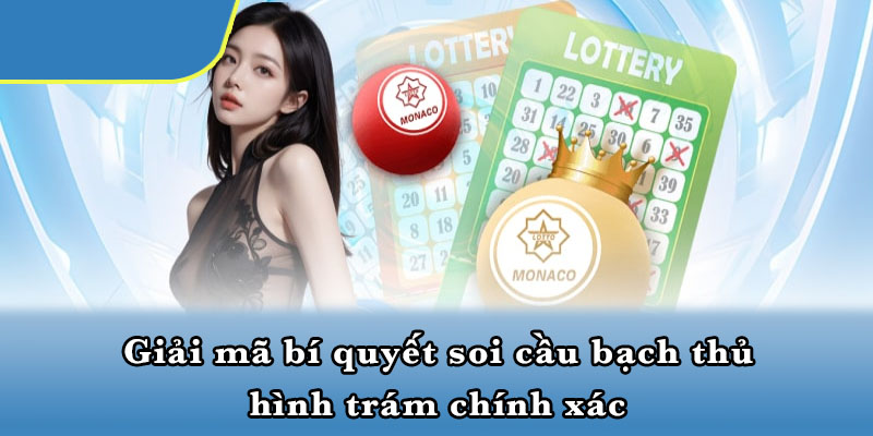 Giải mã bí quyết soi cầu bạch thủ hình trám chính xác