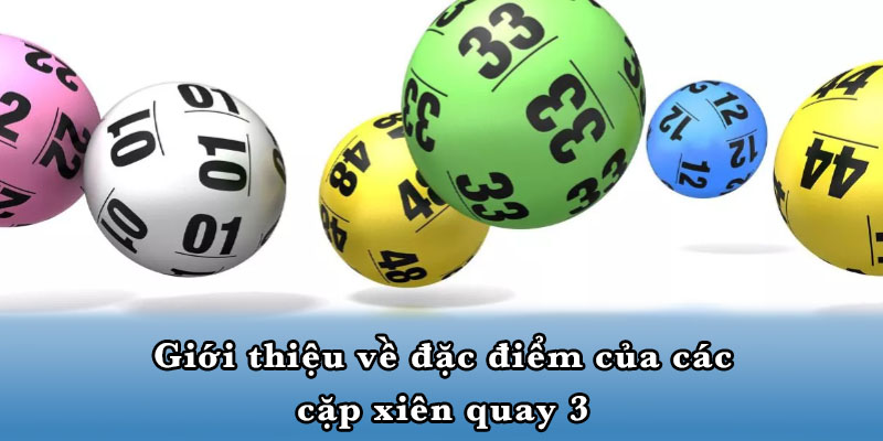 Giới thiệu về đặc điểm của các cặp xiên quay 3