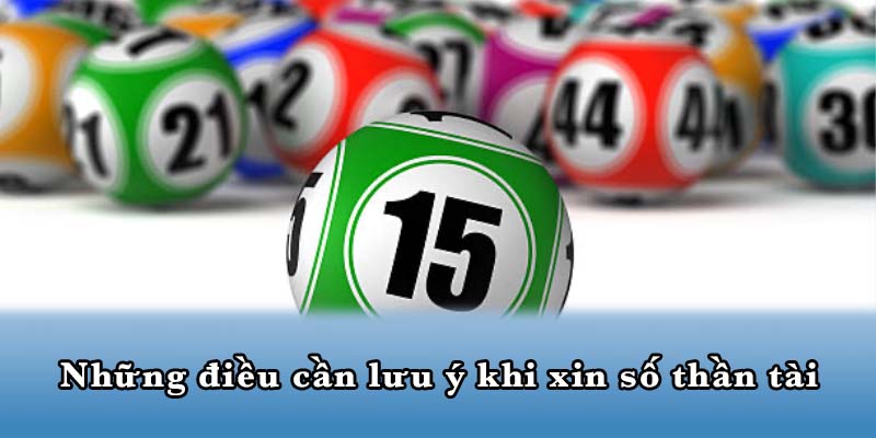 Những điều cần lưu ý khi xin số thần tài