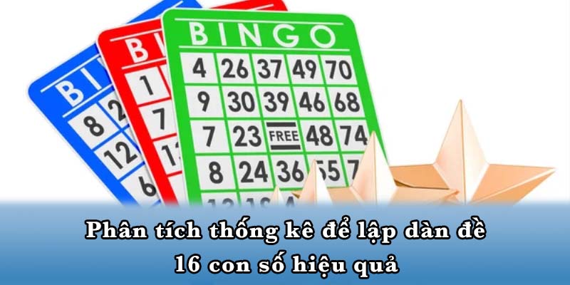 Phân tích thống kê để lập dàn đề 16 con số hiệu quả